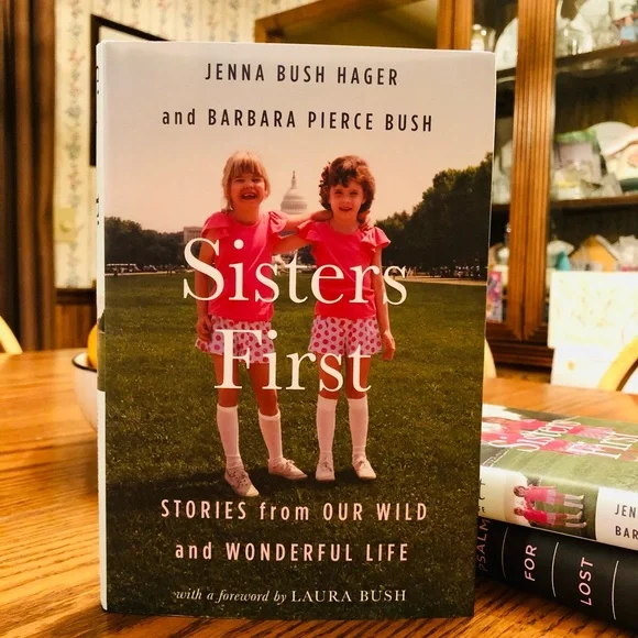 NWT Jenna Bush Hager Sisters First: STORIES from our WILD and WONDERFUL LIFE - Picture 7 of 12